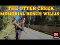Lagu THE OTTER CREEK MEMORIAL BENCH WILLIS