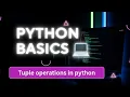 Tuple operations in python