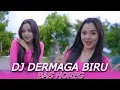 Download Lagu DJ DERMAGA BIRU V2 BAS HOREG