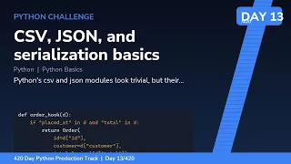 CSV JSON and serialization basics - Day Python Challenge
