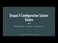 Drupal 8 Configuration System Basics