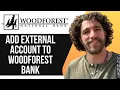 HOW TO ADD EXTERNAL ACCOUNT TO WOODFOREST BANK FULL GUIDE 2025