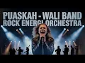 Lagu Puaskah – Wali Band | Versi Rock Energi Orchestra