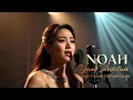 🎶 YANG TERDALAM - NOAH || JAZZ FUSION FEMALE COVER - LAGU KENANGAN