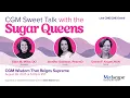 Download Lagu CGM Sweet Talk with the Sugar Queens: CGM Wisdom That Reigns Supreme