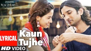 kaun tujhe lyrical m s dhoni the untold story amaal mallik palak sushant singh disha patani