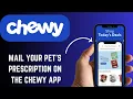 Send It Right How to Mail Your Pet s Prescription on the Chewy App - 2025