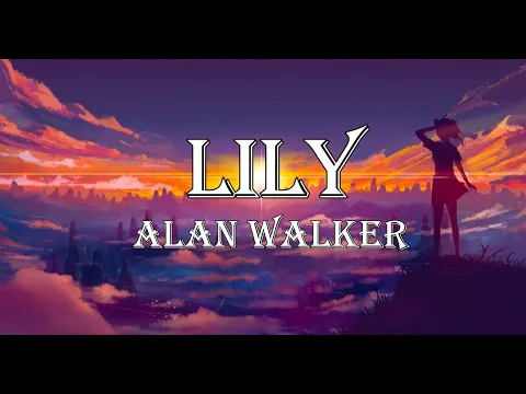 Download MP3 Lily - Alan Walker (lyrics)