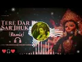 Download Lagu Tere Dar Pe Sar Jhukaya Dj Mix Song I Devi Bhajan I LAKHBIR SINGH LAKKHA I Beta Bulaye l Mayank Dj🌺🙏