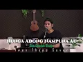 Download Lagu Nungga Adong Nampuna Au - Iwan Fheno ( Cover ) | Cipt. Dompak Sinaga