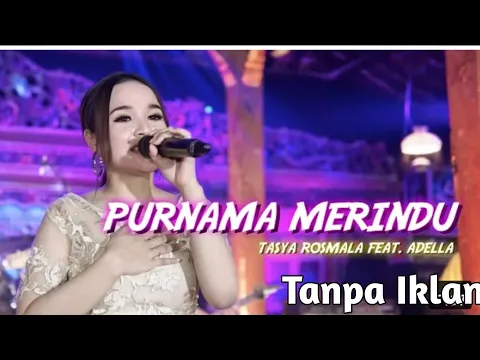 Download MP3 Tasya Rosmala ft. Adella - Purnama Merindu _ Om Adella Terbaru 2021