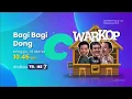 Download Lagu Promo Warkop : Bagi Bagi Dong (10 Maret 2024) [5sec]