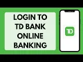 How To Login To TD Bank Online Banking Account 2026 Full Tutorial