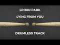Linkin Park - Lying From You (drumless) - 160 BPM