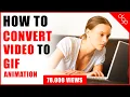 Convert mp4 to Gif Tutorial