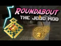 Survivor Showcase Roundabout The JoJo Mod