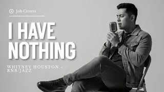 i have nothing whitney houston male rnb jazz cover lyric video 