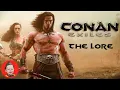 Conan Exiles The Lore - The Story of the Exiled Lands