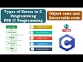8 Types of Errors in C Programming Object code and executable code PPS C JNTU Autonomous