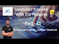 Modern JavaScript Tutorials in JS Template Literals number Methods