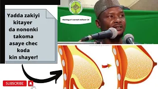 yadda zakiyi kitayer da nononki takoma asaye chec koda kin shayer sheikh abdulwahab goni bauchi