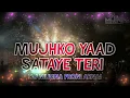 Download Lagu MUJHKO YAAD SATAYE TERI (TAPORI JUMP MIX)DJ MUNNA ARNAI AND DJ ASHOK MH