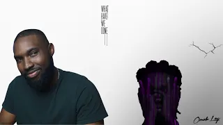 omah lay what have we done ep reaction review palmwinepapi