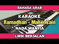 Karaoke - Ramadhan Maher Zain Nada wanita Bahasa Arab Lirik Berjalan