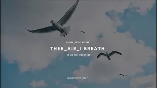  raise the vibration 432 hz thee air i breath by dav risen gospel house