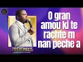 ADORASYON VREMAN BENI O gran amou ki te rachte m nan peche a Benit soit le jour ou j ai fait