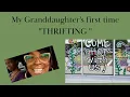 My Granddaughter s first time THRIFTING