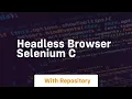 headless browser selenium c