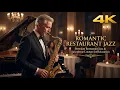 4K Luxury Cafe Music 2026 Smooth Dinner Jazz Background Music for Elegant Restaurants