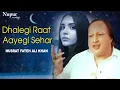 Download Lagu Dhalegi Raat Aayegi Sehar | Nusrat Fateh Ali Khan | Best Sufi Song | Nupur Audio