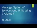How to Manage Systemd Services and Units Using Systemctl in Linux