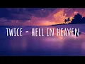Download Lagu TWICE - 'HELL IN HEAVEN' (Easy Lyrics)