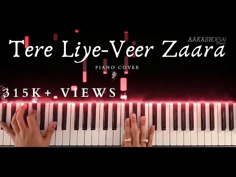 Download MP3 Tere Liye-Veer Zaara | Piano Cover | Roop Kumar Rathod & Lata Mangeshkar | Aakash Desai