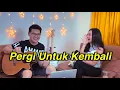Download Lagu Pergi Untuk Kembali (Ello) - Live cover ft. Cella Eveline #DigitarinJames