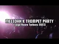Download Lagu MELEDAK X TROMPET PARTY LAGU ACARA TERBARU SPESIAL TIKTOK 2023🍿