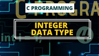 Integer Data Type in C C Programming