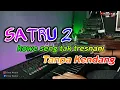 Download Lagu SATRU 2 (cover) Tanpa Kendang