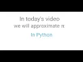 Approximating Pi In Python