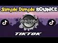 Tiktok Viral | Simple Dimple Bounce Remix | Dj Ericnem