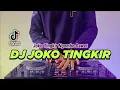 Download Lagu DJ JOKO TINGKIR NGOMBE DAWET TIKTOK VIRAL REMIX FULL BASS 2022