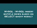 MySQL MySQL insert mutiple rows based on SELECT query result