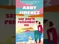 Abby Jimenez - Say You ll Remember Me