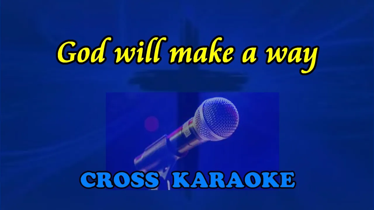God will make a way -  karaoke with lyrics by Allan Saunders