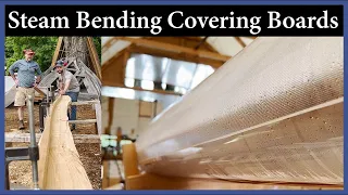 Steam Bending Covering Boards – Episode 217 – Acorn to Arabella: Journey of a Wooden Boat