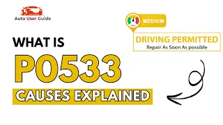 What is P0533 Engine Error Code Causes Explained