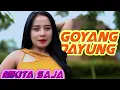 Download Lagu DJ REMIX GOYANG DAYUNG NIKITA SAJA